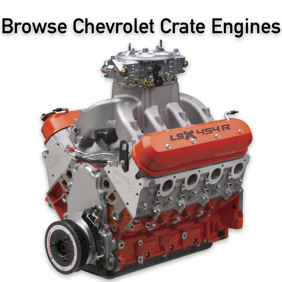 Browse Chevrolet Crate Engines Browse Chevrolet Crate Engines